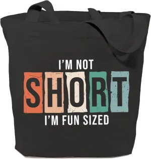 SAUIVD Funny Sayings Tote Bag for Women I'm not Short I'm Fun Tote Bag Casual Reusable Grocery Bags